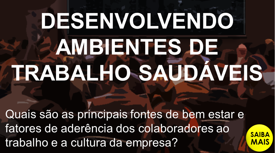 #Desenvolvendo Ambientes de Trabalho Saudáveis #Ambientes Saudáveis de Trabalho #Ambientes Saudáveis #Construindo Ambientes de Trabalho Saudáveis #Fomentando Ambientes de Trabalho Saudáveis 