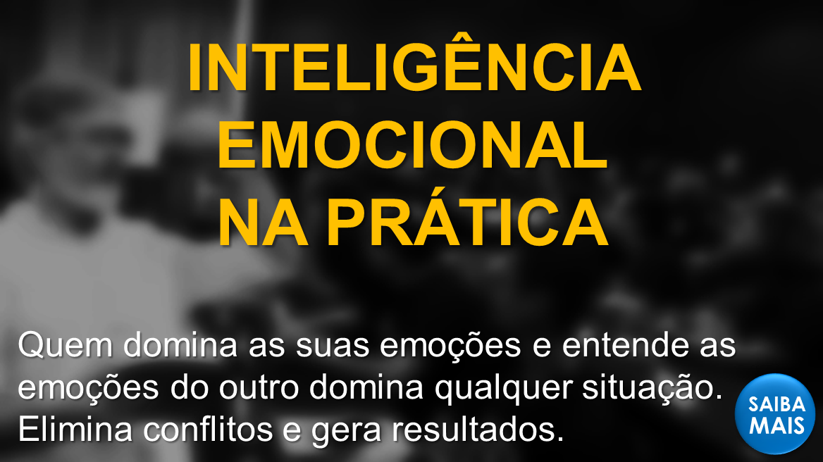 #Inteligência Emocional #Desenvolvendo a Inteligência Emocional #Inteligência Emocional na Prática